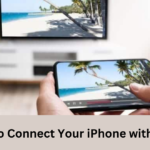 How to Connect Your iPhone with a TV?