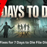 Top Three Fixes for 7 Days to Die File Disappearance