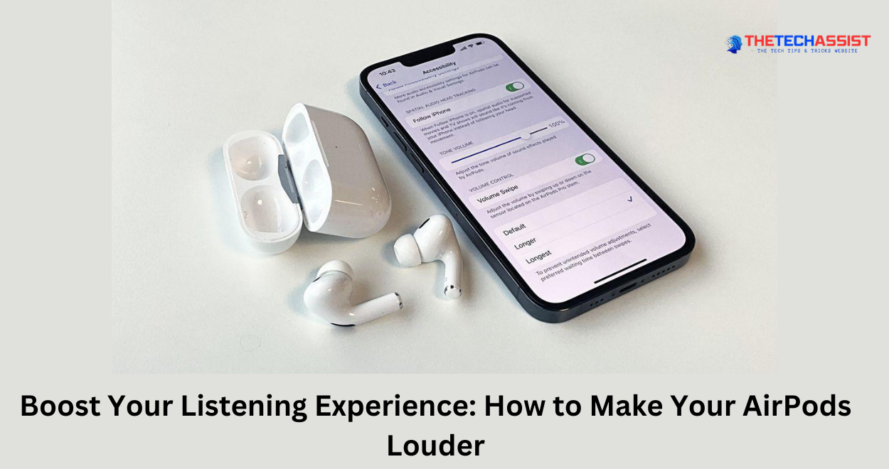 Boost Your Listening Experience: How to Make Your AirPods Louder